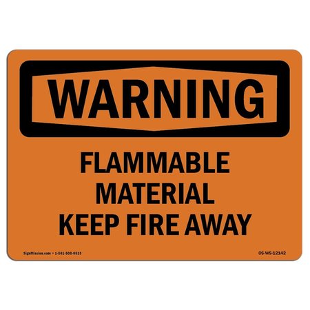 SIGNMISSION Safety Sign, OSHA WARNING, 5" Height, 7" Width, Flammable Material Keep Fire Away, Landscape OS-WS-D-57-L-12142